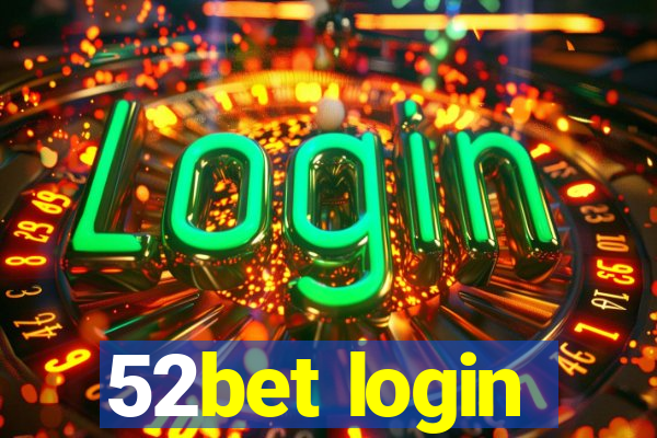 52bet login